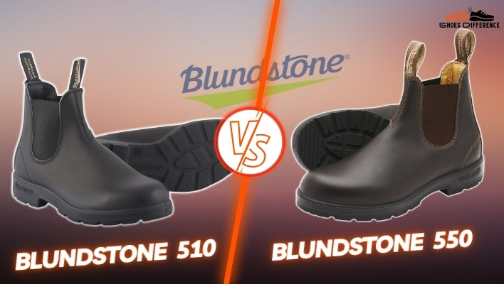 Blundstone 510 Vs 550